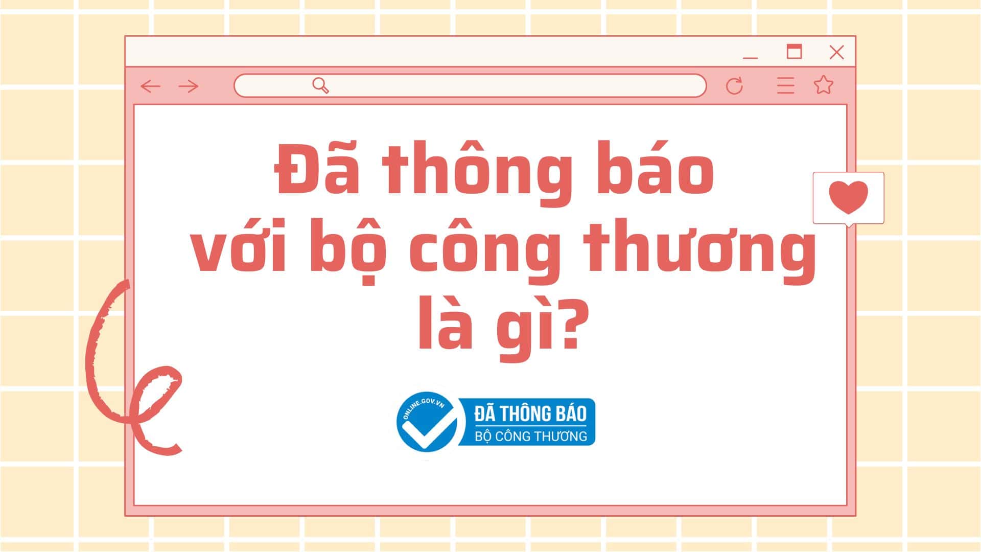 Đã thông báo với bộ công thương là gì?