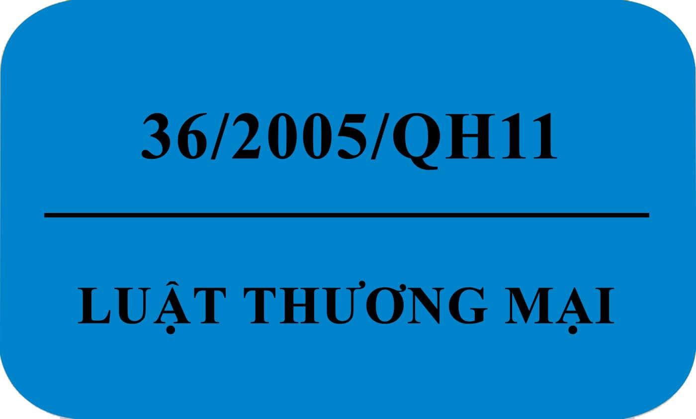 Luật Thương mại 36/2005/QH11