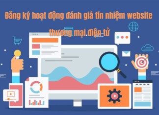 Đăng ký hoạt động đánh giá tín nhiệm website thương mại điện tử Đăng ký hoạt động đánh giá tín nhiệm website thương mại điện tử