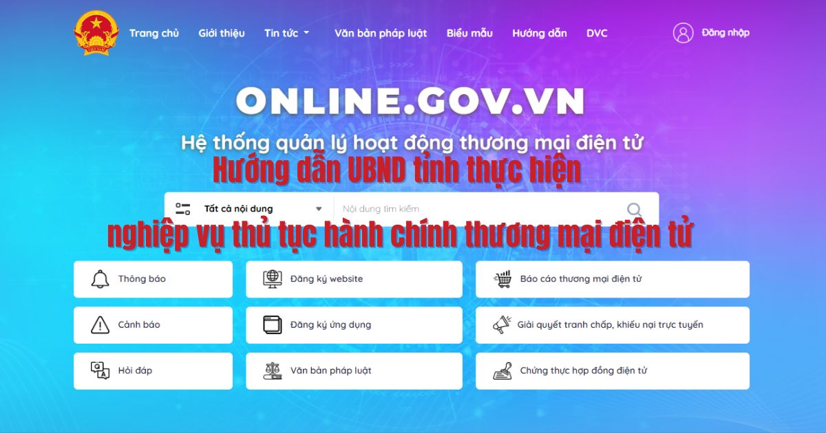 Hướng dẫn UBND tỉnh thực hiện nghiệp vụ thủ tục hành chính thương mại điện tử