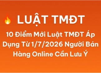 10 điểm mới của luật thương mại điện tử áp dụng từ 01/07/2026